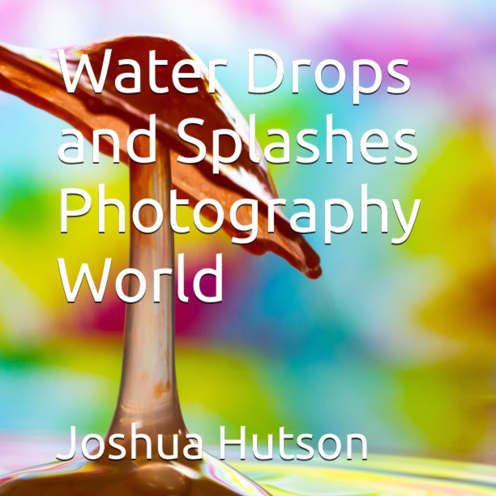 Water Drops and Splashes Photography World