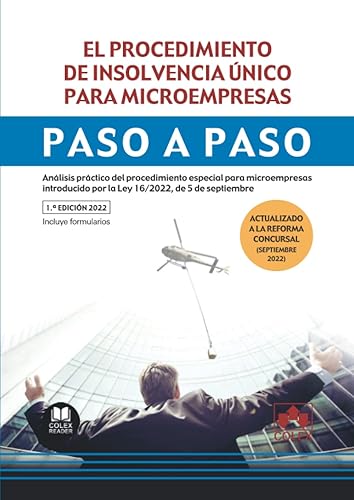 El procedimiento de insolvencia único para microempresas. Paso a paso: Análisis práctico del procedimiento especial para microempresas introducido por la Ley 16/2022, de 5 de septiembre