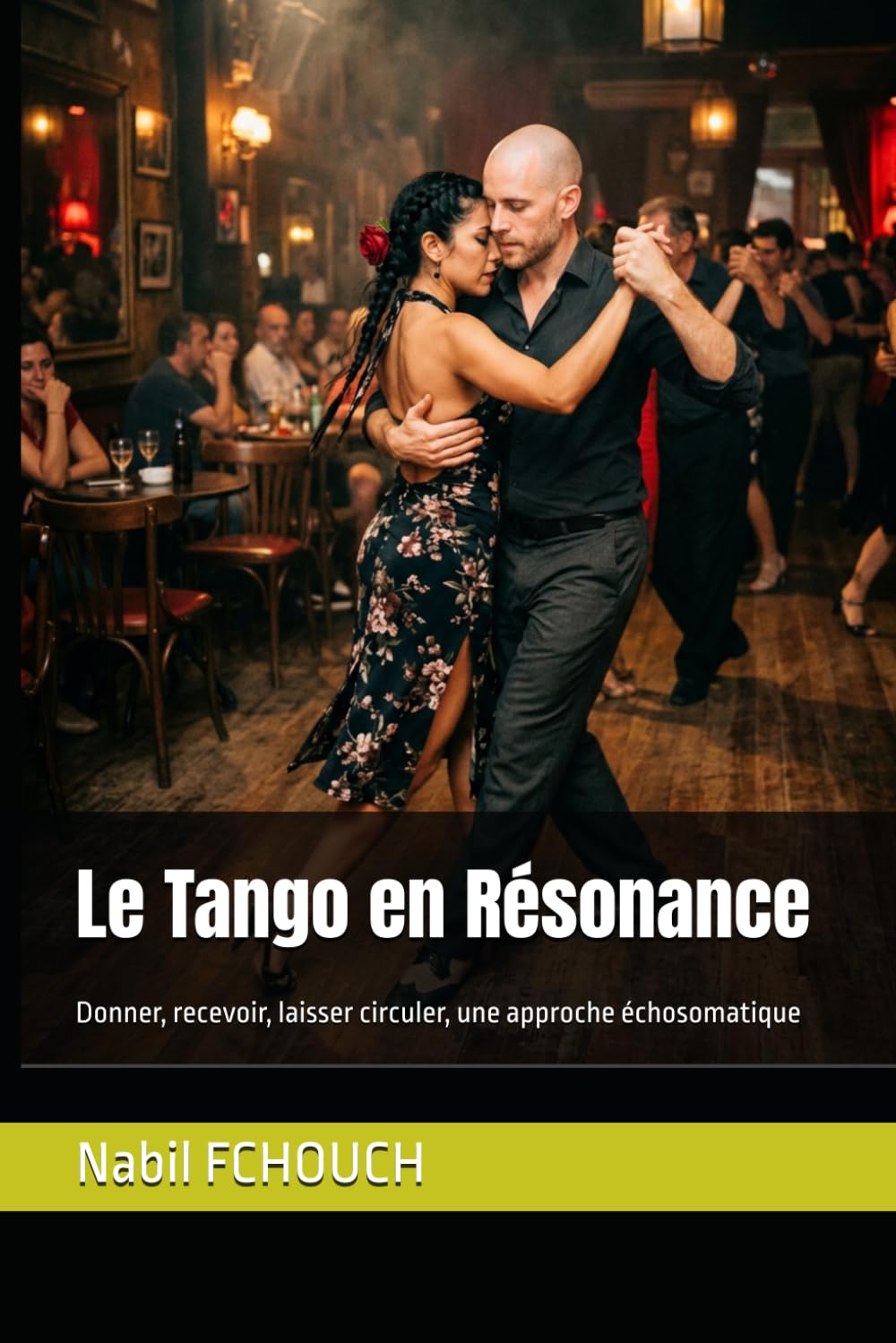 Le Tango en Résonance: Donner, recevoir, laisser circuler, une approche échosomatique