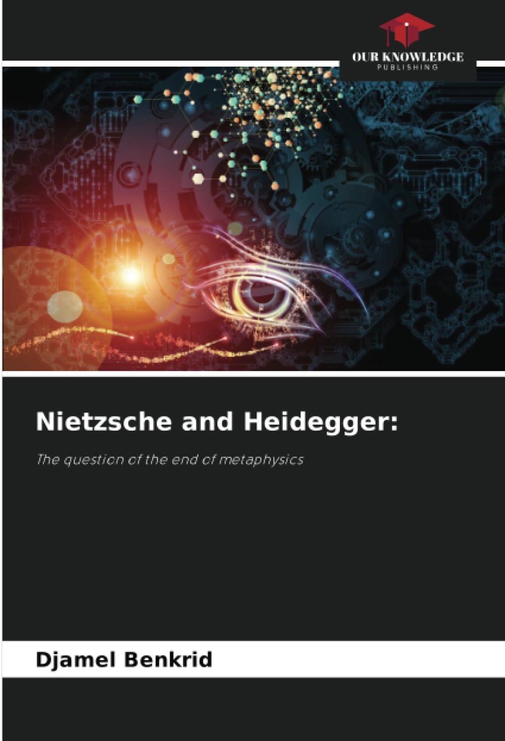 Nietzsche and Heidegger:: The question of the end of metaphysics