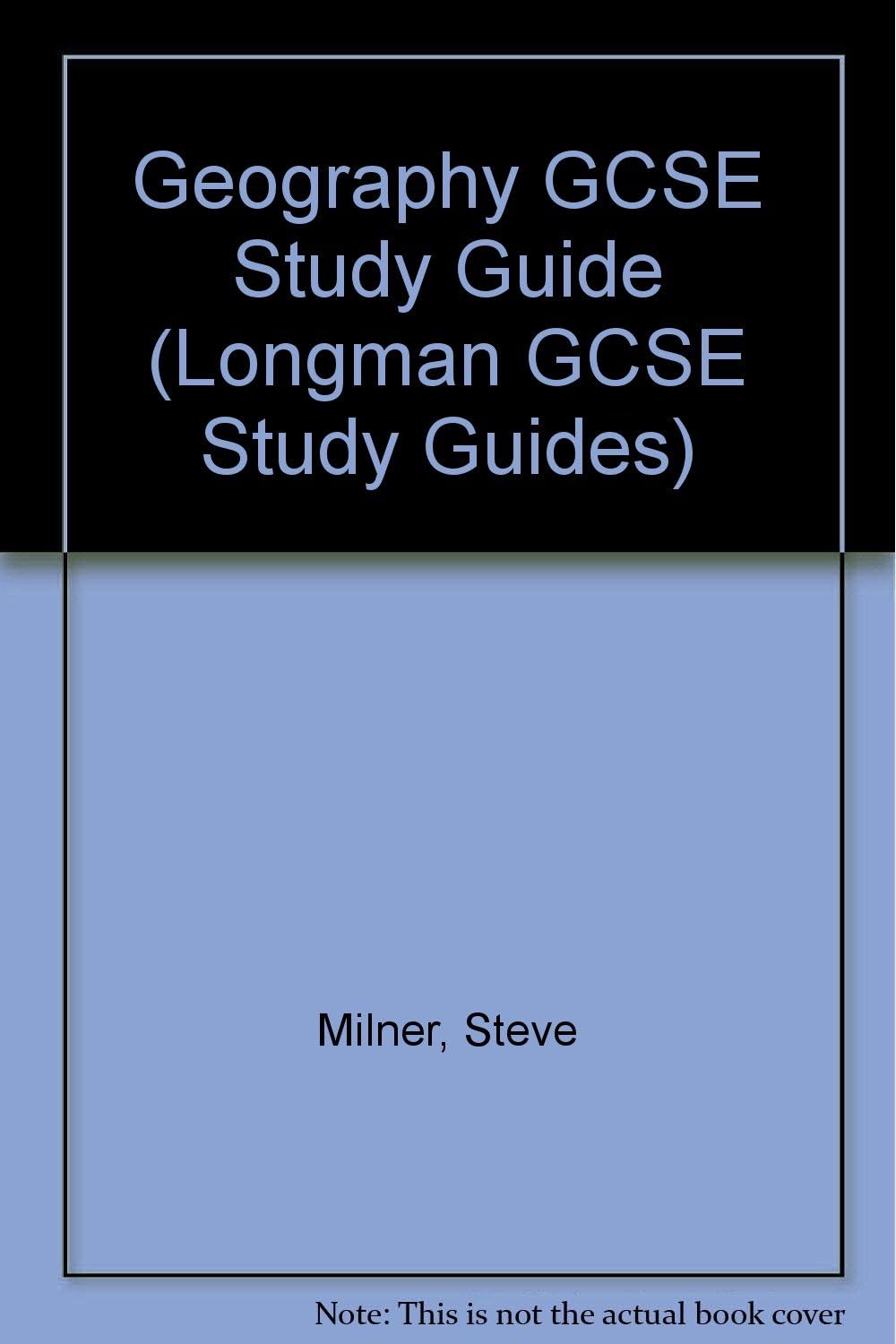 Longman GCSE Study Guide:Geography (stickered) (LONGMAN GCSE STUDY GUIDES)