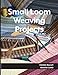 Small Loom Weaving Projects