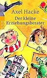 Der kleine Erziehungsberater - Axel Hacke