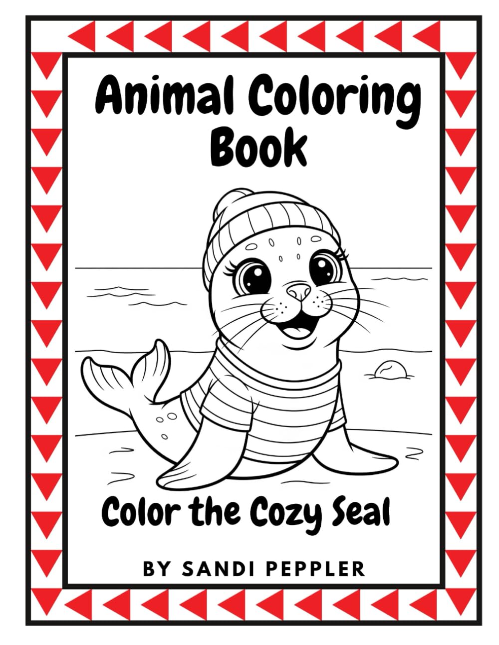 Animal Coloring Book: Color the Cozy Seal (Cozy Critters, Imaginary Friends, Endless Coloring)