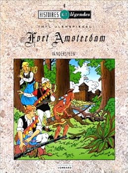 Thyl Ulenspiegel : Fort amsterdam (HISTOIRES ET LEGENDES) (French Edition)
