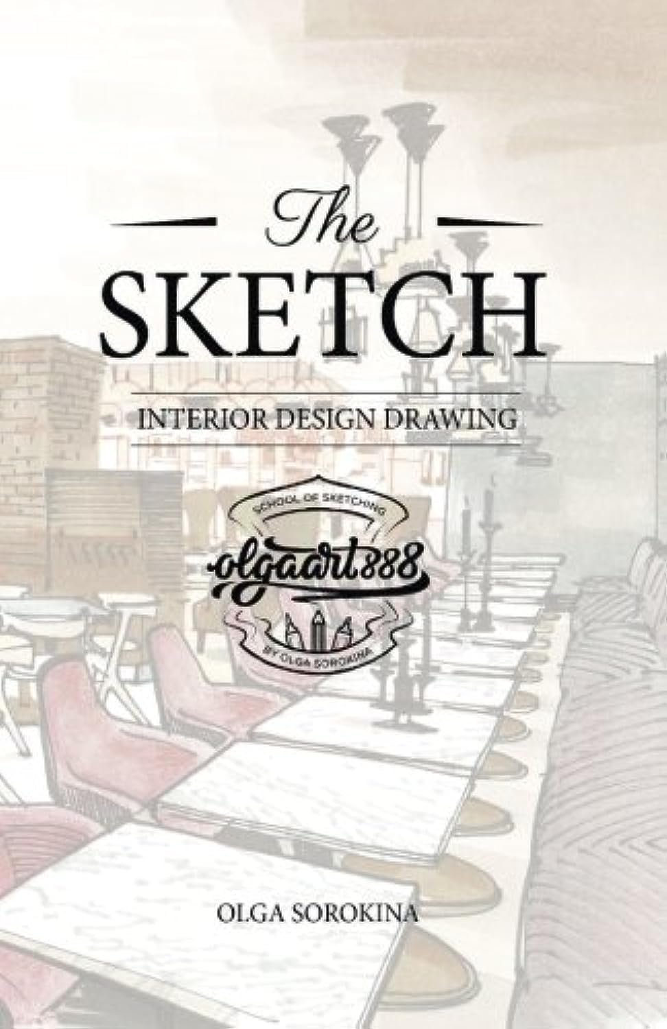 The SKETCH: Interior design drawing Paperback – 2 Nov. 2016