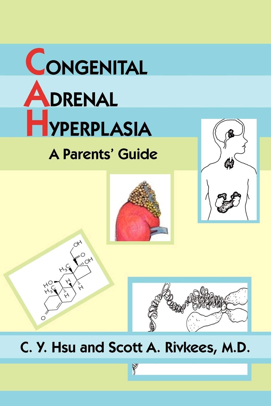 CONGENITAL ADRENAL HYPERPLASIA: A Parents' Guide
