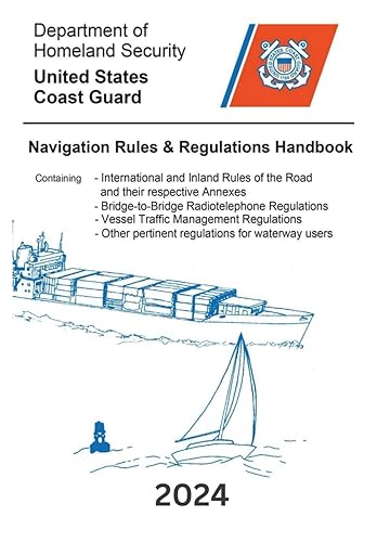 Navigation Rules And Regulations Handbook (FULL COLOR): 2024 Edition International &amp; Inland Rules