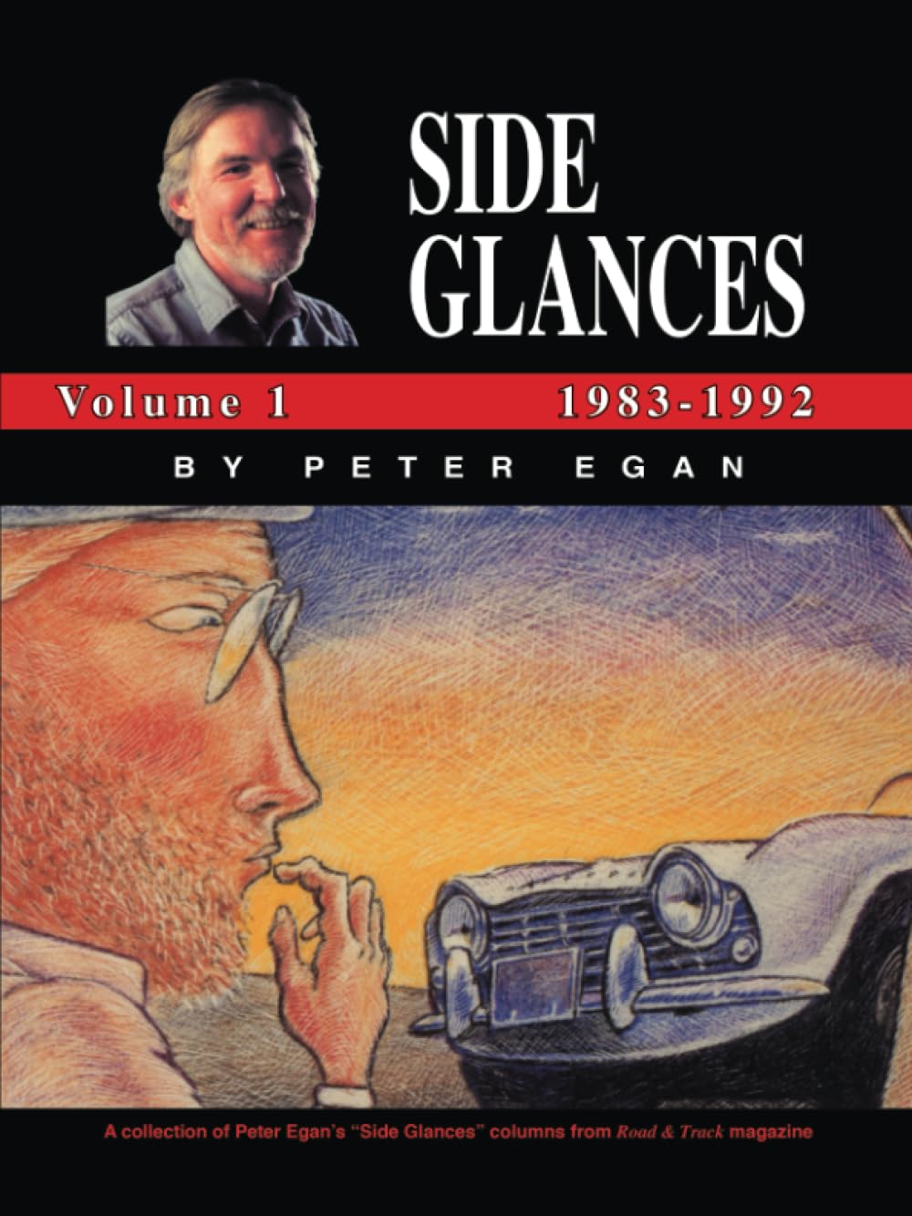 Side Glances Volume 1 1983-1992 by Peter Egan: v. 1