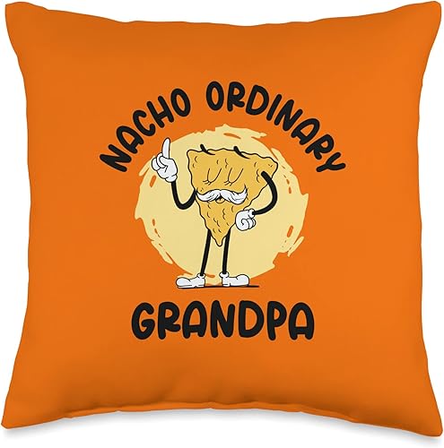 Nacho Ordinary Grandpa Grandparents Day Grandpa Nacho Dad Joke Grandfather Throw Pillow 16x16 Multicolor