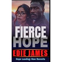 Fierce Hope Hope Landing New Recruits