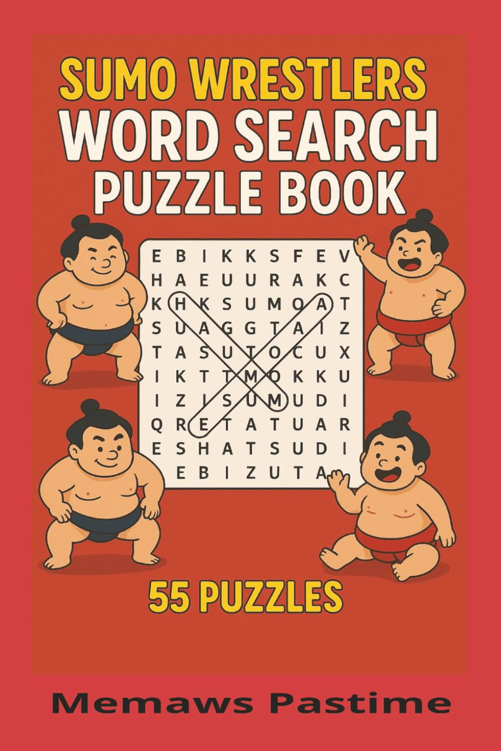 Sumo Wrestlers Word Search Puzzle Book, 55 Puzzles: Discover the World of Sumo Through Fun and Challenging Word Searches for All Ages
