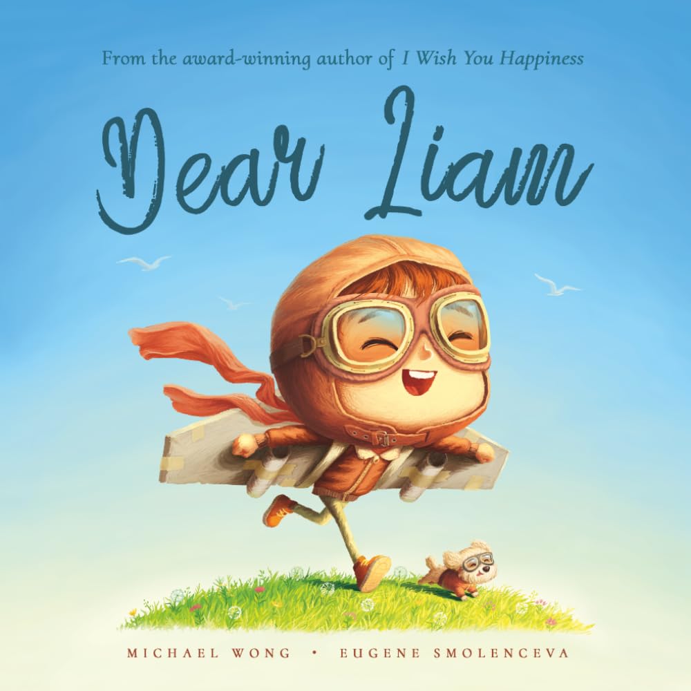 Dear Liam: A personalized love letter reminding your Liam that he is strong, brave, kind, and deeply loved, just as he is.