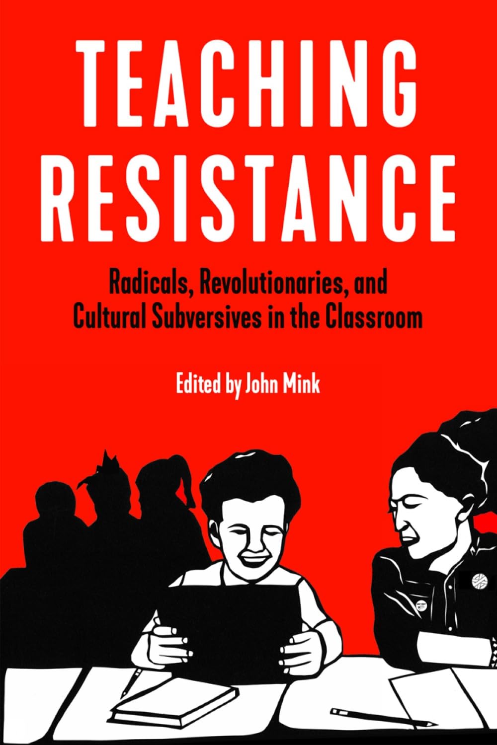 Teaching Resistance by John Mink (Paperback Book)