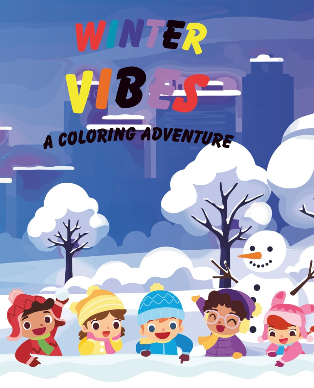 WINTER VIBES: Cozy Snowy Scenes, Cute Animals & Relaxing Winter Coloring Pages
