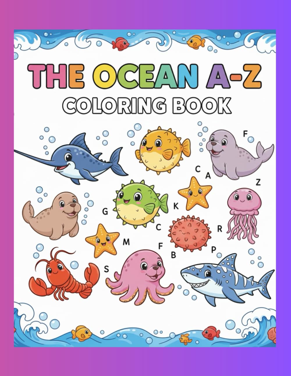 The Ocean A - Z Coloring Book