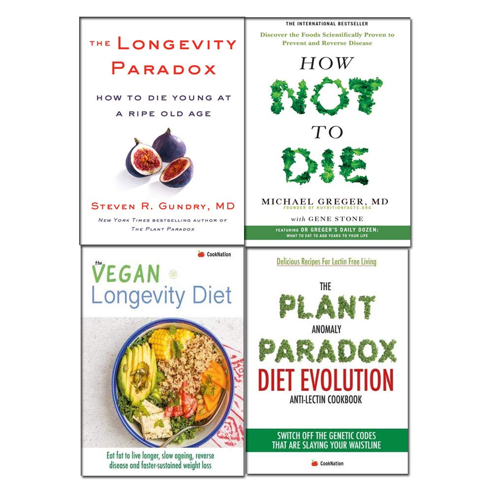 The Longevity Paradox [Hardcover], How Not To Die, The Plant Anomaly Paradox Diet Evolution, The Vegan Longevity Diet 4 Books Collection Set