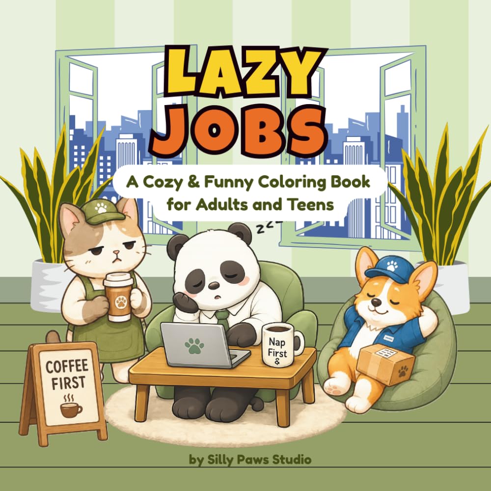 LAZY JOBS: A Cozy & Funny Coloring Book for Adults and Teens