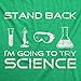 Mens Stand Back Im Going to Try Science T Shirt Funny Nerdy Sarcastic Tee Geek Funny Mens Shirts for Nerds with Science Green S
