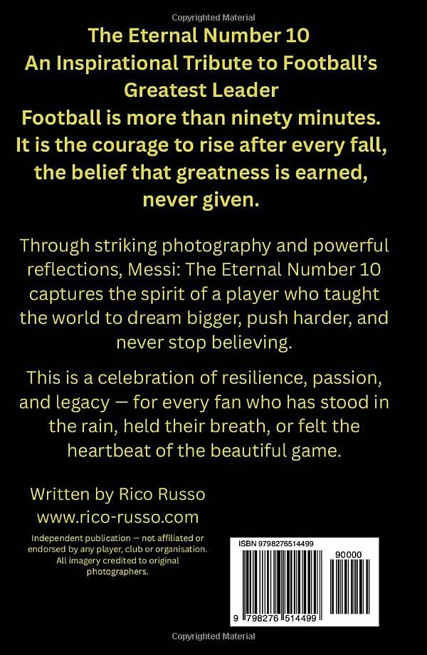 Messi: The Eternal Number 10: “Deluxe Hardcover Edition” Wisdom, Resilience, and the Legacy of Lionel Messi image 3