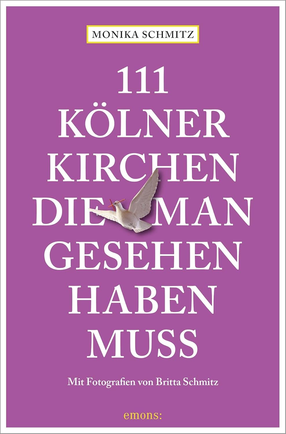 Was Muss Man In Lübeck Gesehen Haben Buy 111 Kölner Kirchen, die man gesehen haben muss: Reiseführer Book