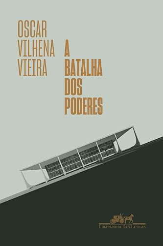 A batalha dos poderes: Da transição democrática ao mal-estar constitucional