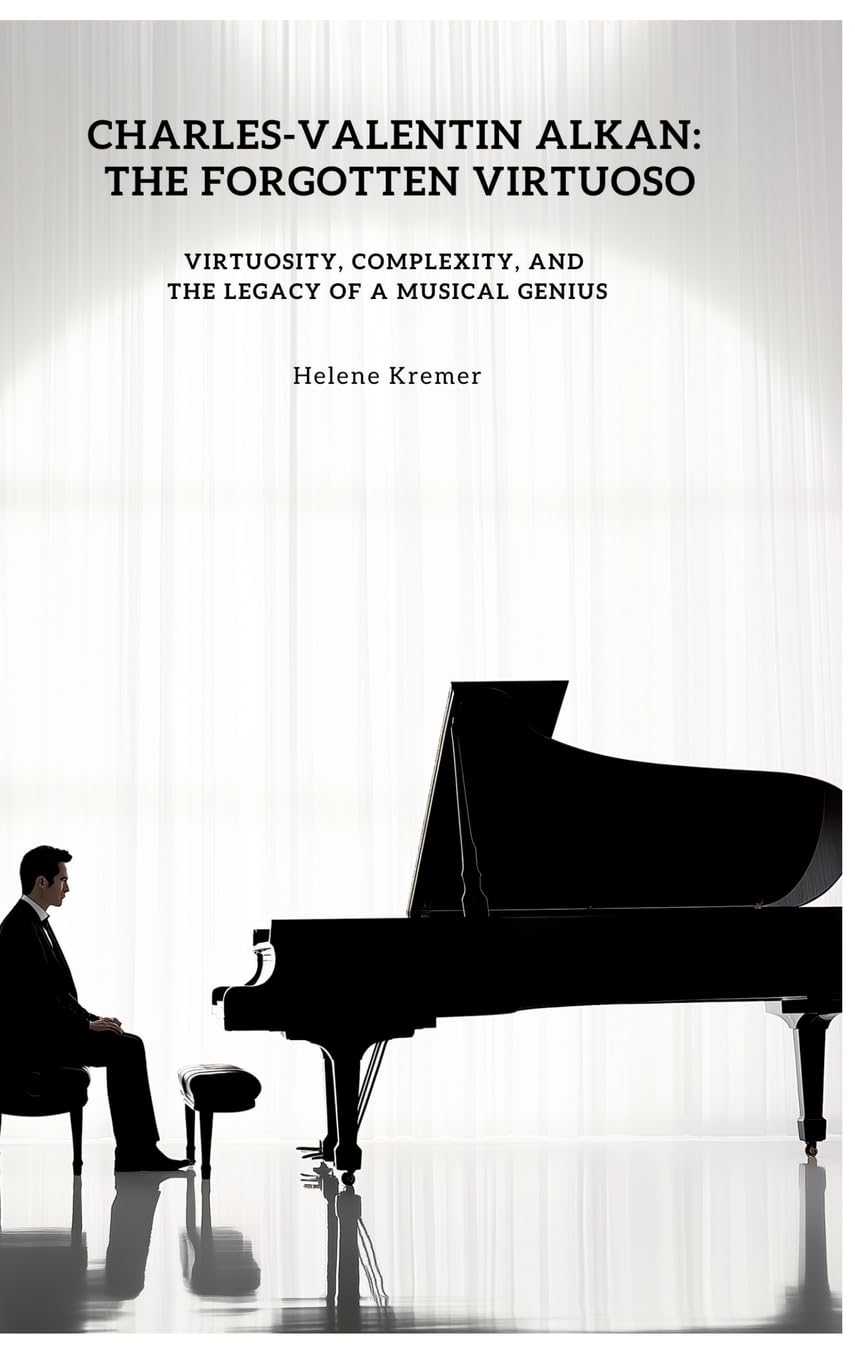 Charles-Valentin Alkan l'héritage d'un génie musical ouvrage de collection relié