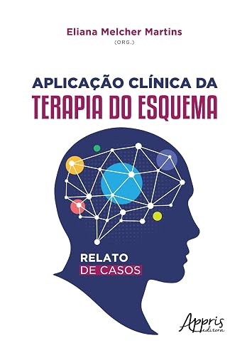 Aplicação Clínica da Terapia do Esquema: Relato de Casos