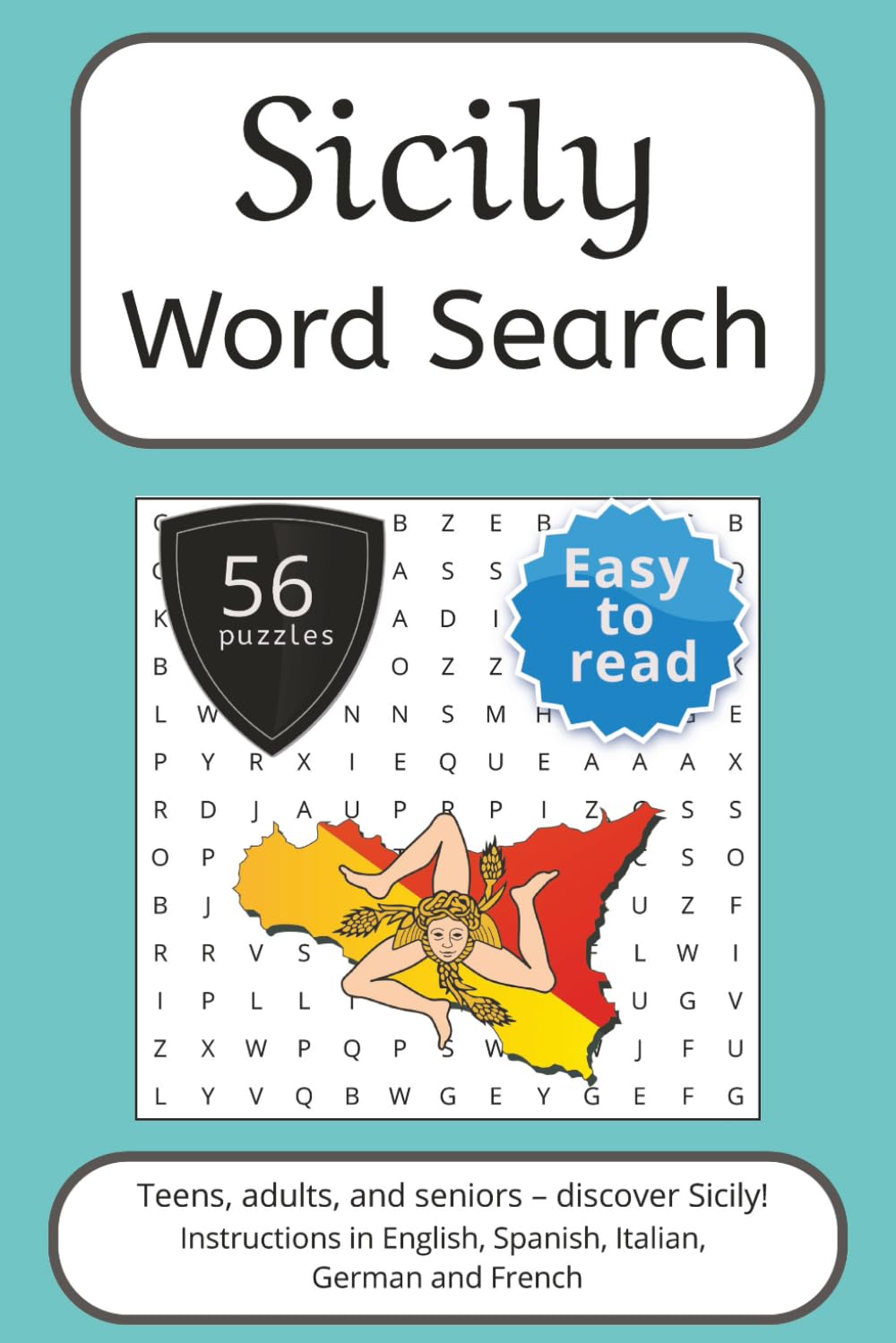 Sicily Word Search Puzzle Book: Words Search With Easy To Read Print about Sicily, Italy, Travel and More | 6x9 inches, 112 pages | 56 puzzles. Ideal ... and German. (Italian Regions Word Search)
