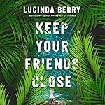 Cover of Keep Your Friends Close