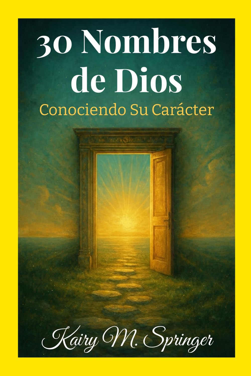 30 Nombres de Dios: Conociendo Su Carácter