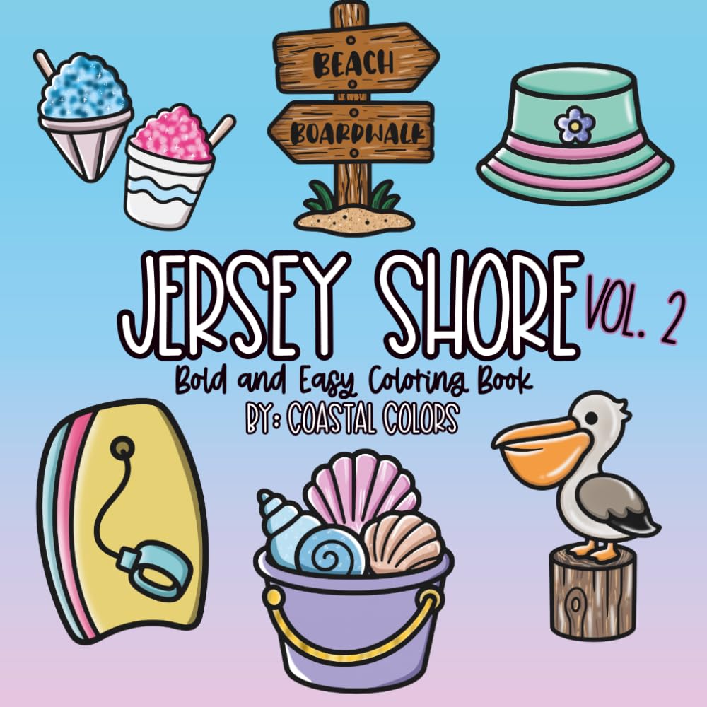 Jersey Shore Volume 2: Beach Inspired Bold and Easy Coloring Book for All Ages (Bold and Easy Coloring Books)