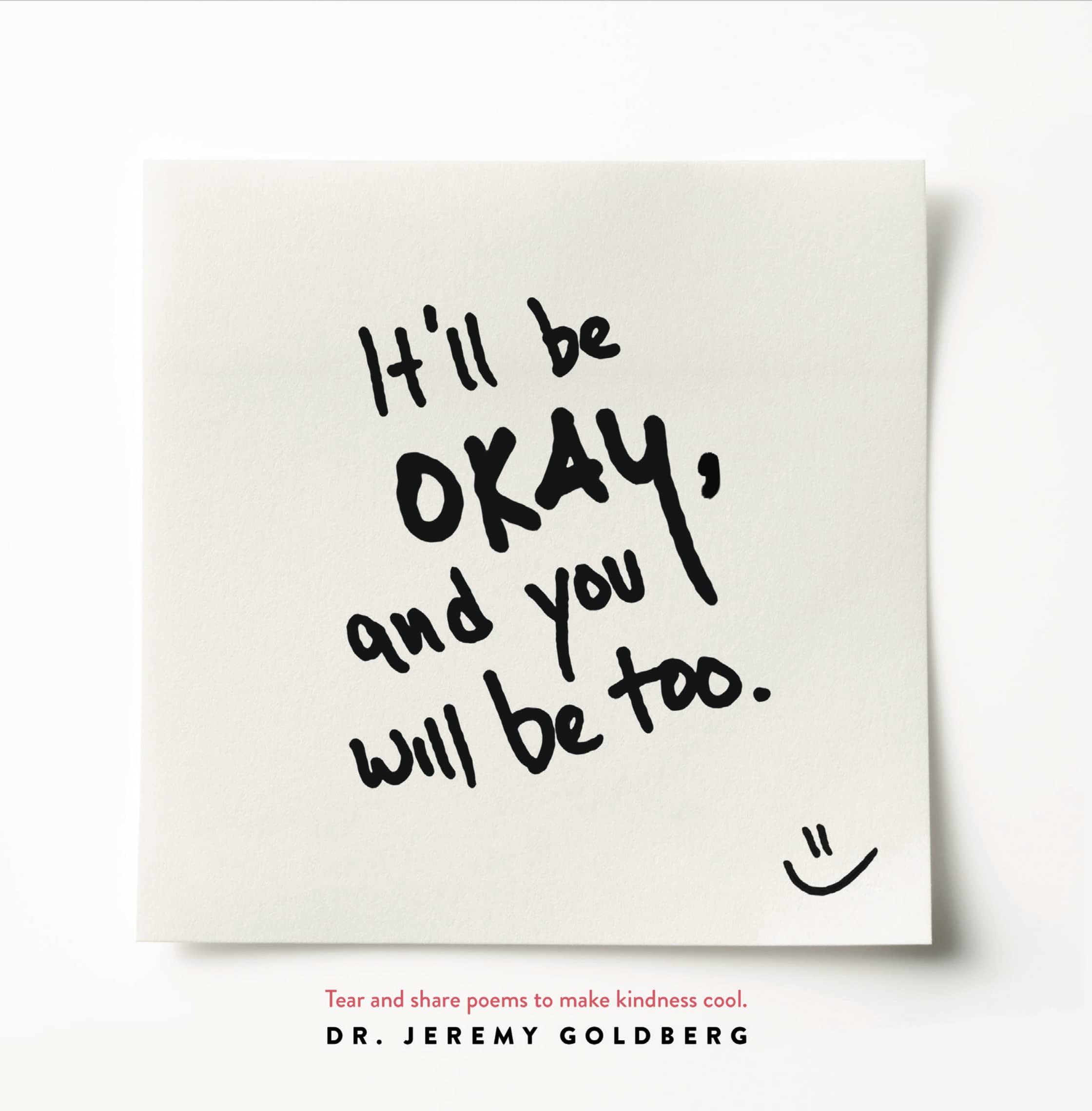 It'll Be Okay, And You Will Be Too