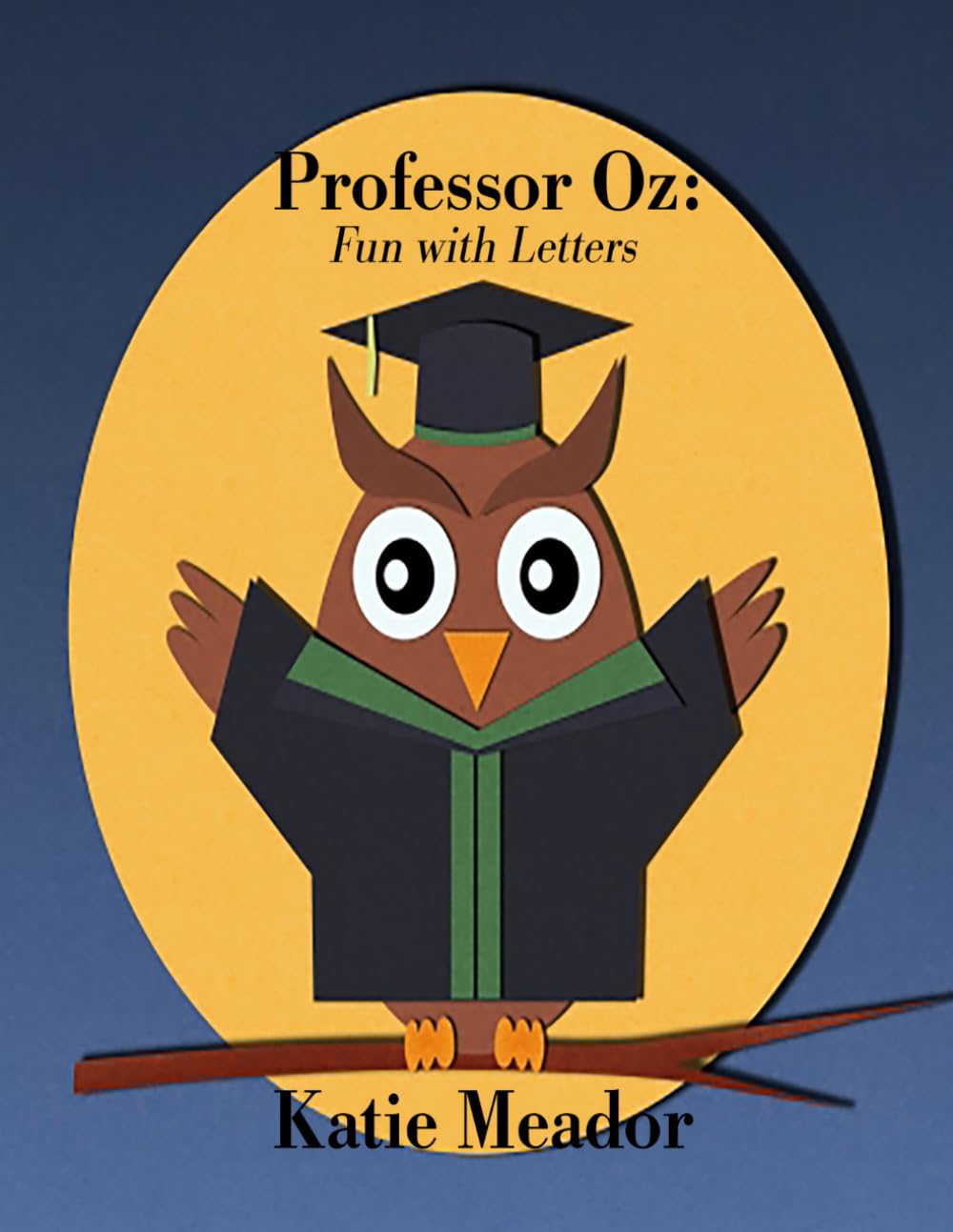 Professor Oz: Fun with Letters (The Little Learners Coloring Book Series)