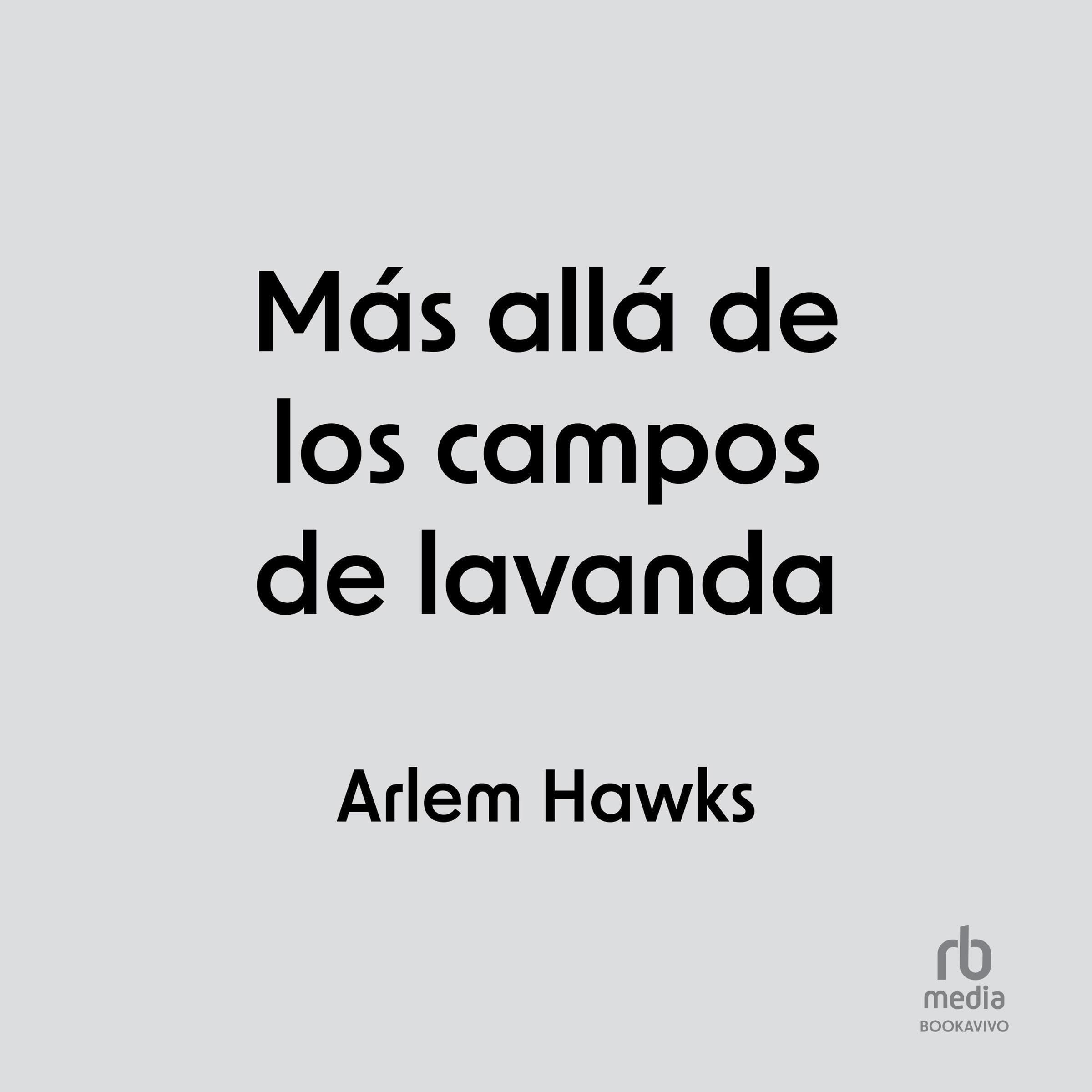 Más allá de los campos de lavanda [Beyond the Lavender Fields]