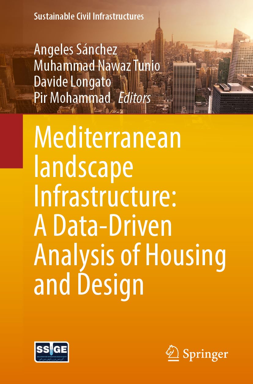 Mediterranean Landscape Infrastructure: A Data-Driven Analysis of Housing and Design (Sustainable Civil Infrastructures)