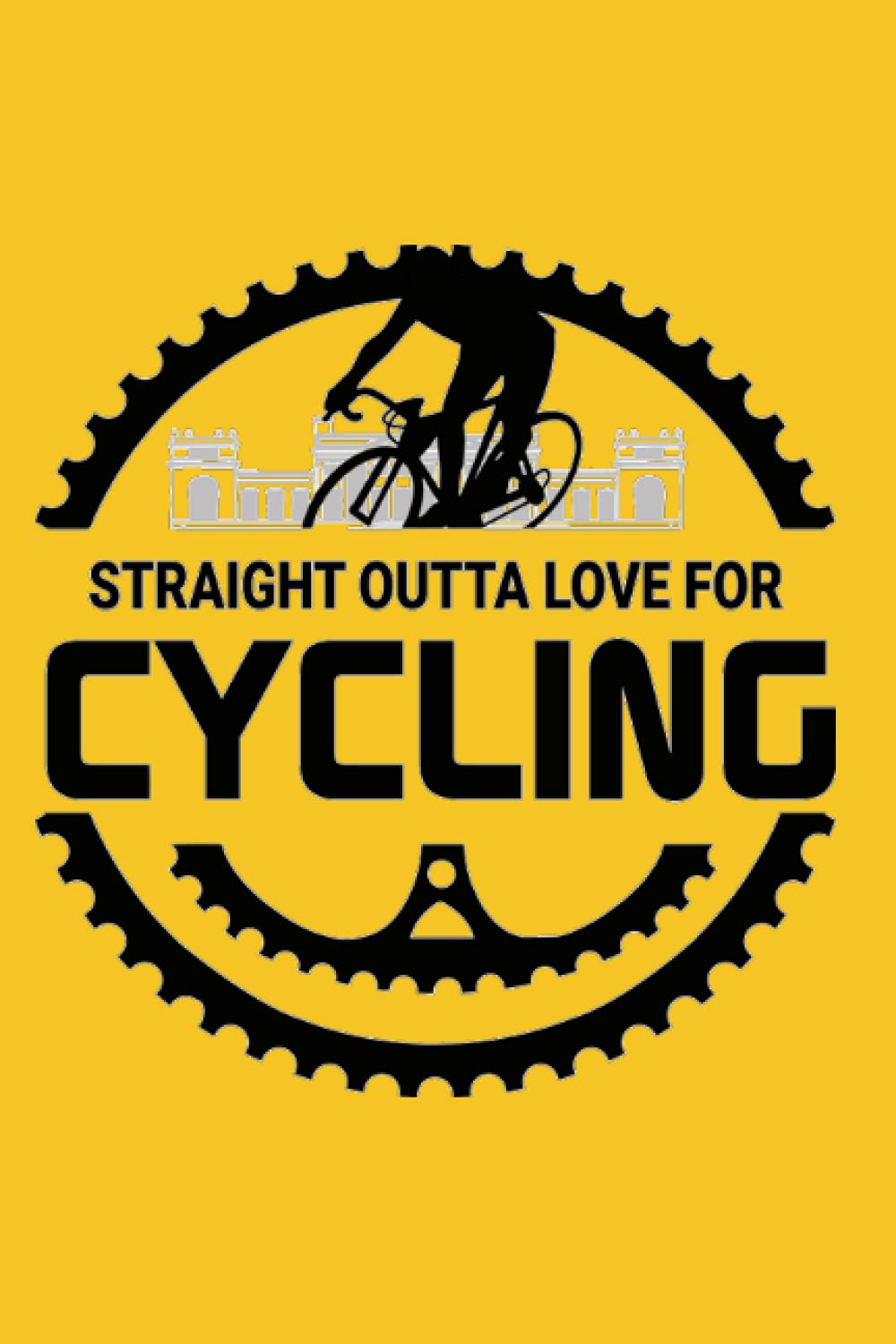 Straight outta love for cycling: 6x9 100 pages journal lined note book