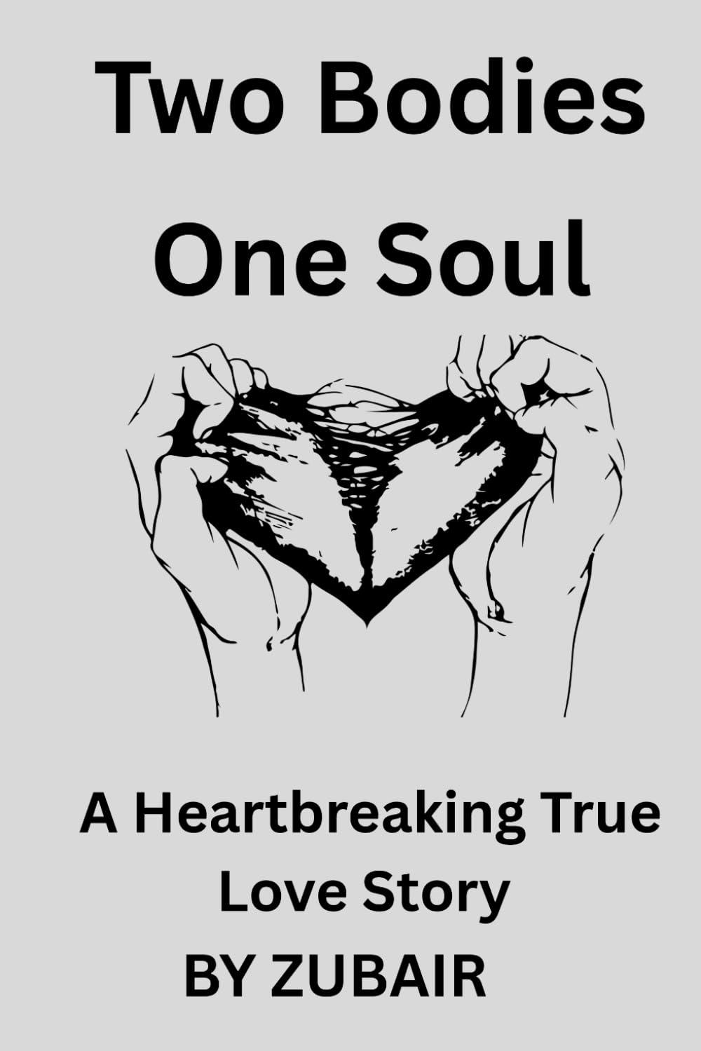 Two Bodies, One Soul: A Heartbreaking True Love Story