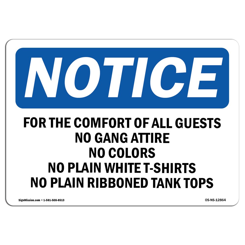 SignMissionOSHA Notice Sign - for The Comfort of All Guests No Gang Attire | Aluminum Sign | Protect Your Business, Work Site, Warehouse & Shop Area | Made in The USA