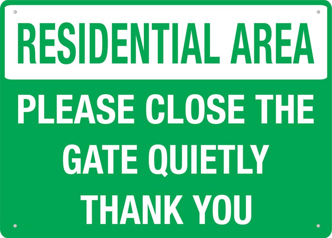 Residential Area Please Close The Gate Quietly Aluminum Metal Sign 12"x8" UV Ink Printed For Home/Business Use