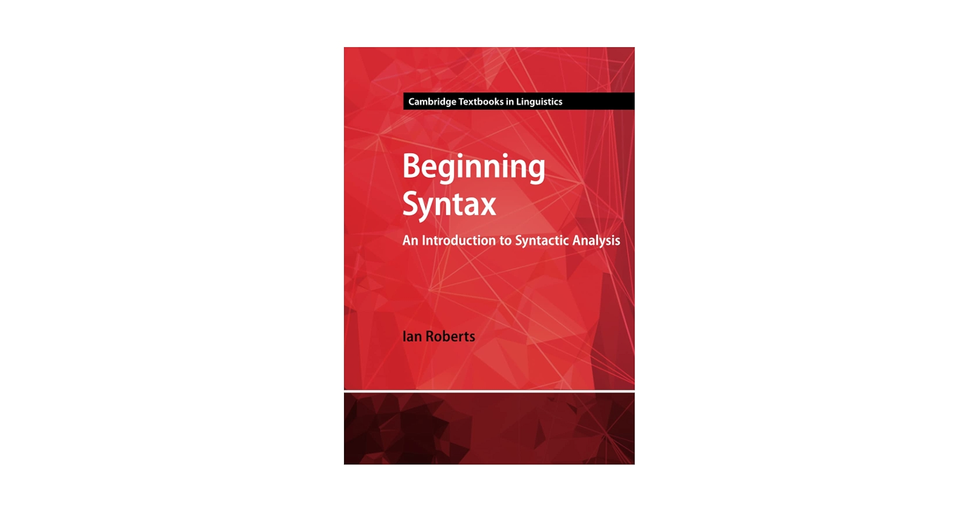 Beginning Syntax (Cambridge Textbooks in Linguistics