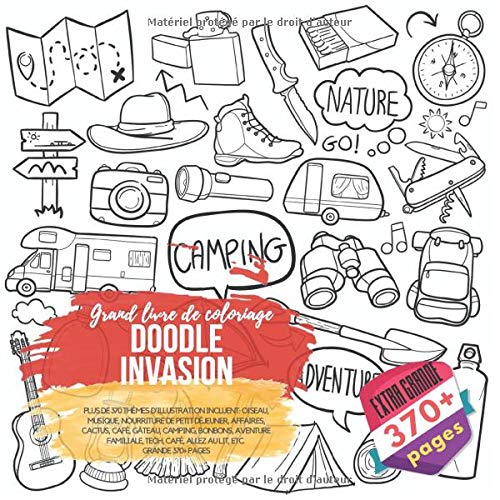Doodle Invasion. Grand livre de coloriage. Plus de 370 thÃ¨mes d'illustration incluent: Oiseau, Musique, Nourriture de petit dÃ©jeuner, Affaires, ... lit, etc. Grande 370+ pages (French Edition)