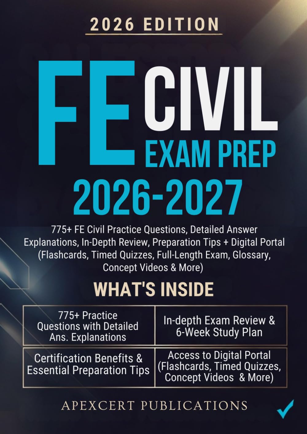 FE CIVIL EXAM PREP 2026-2027: 775+ FE Civil Practice Questions, Detailed Answer Explanations, In-Depth Review, Preparation Tips + Digital Portal ... Exam, Glossary, Concept Videos & More)