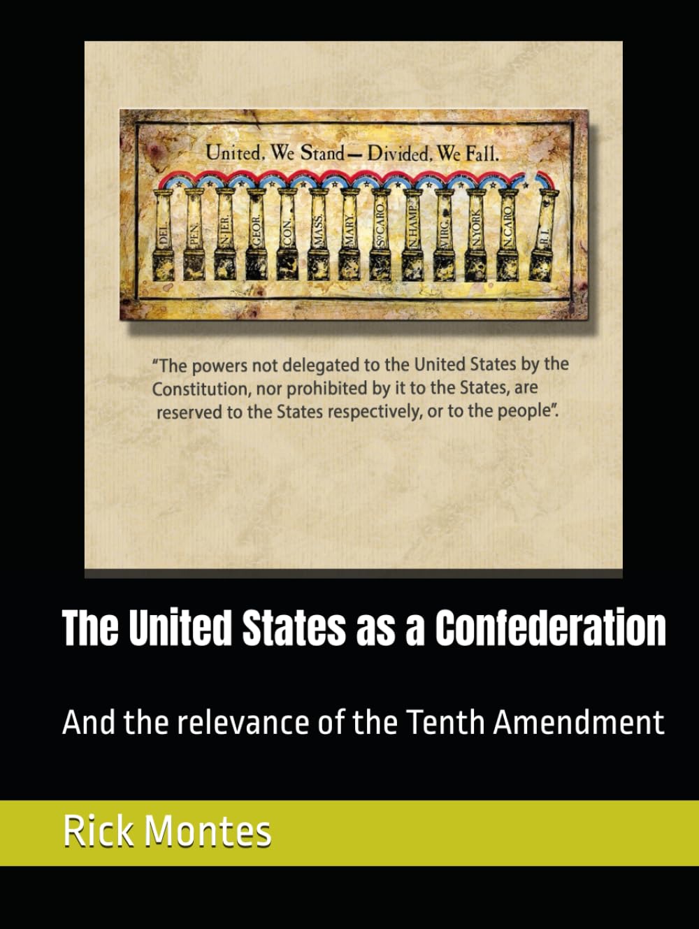 The United States as a Confederation: And the relevance of the Tenth Amendment