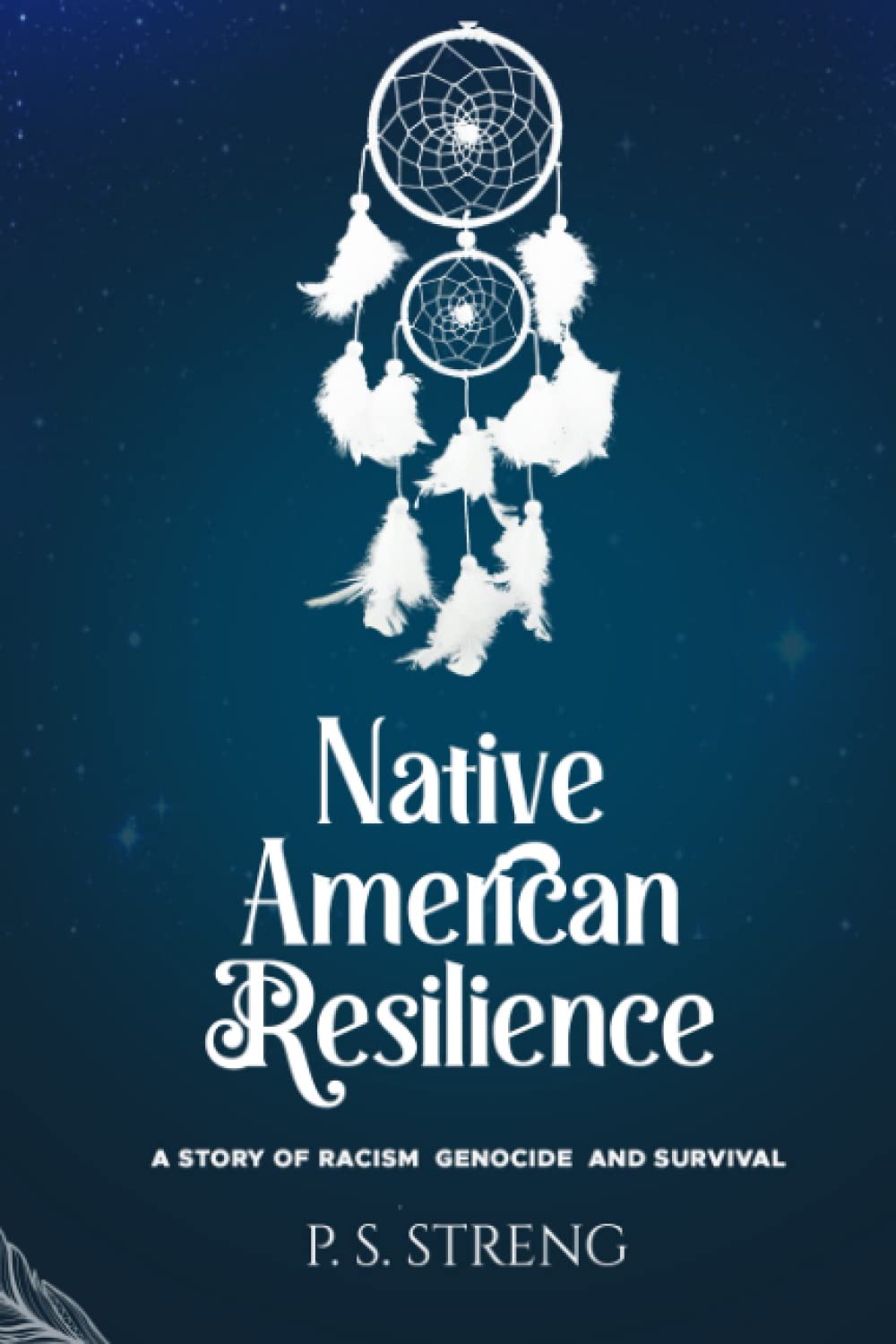 Native American resilience and survival stories Native American resilience and survival stories