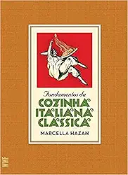 Fundamentos da cozinha italiana clássica
