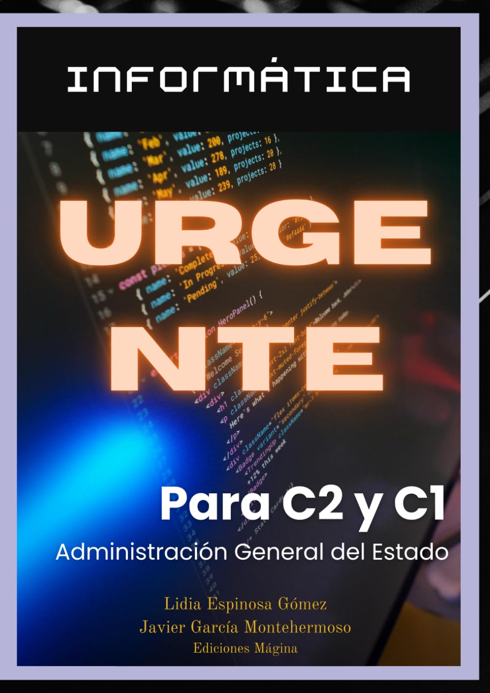 Informática Urgente para C1 y C2: para Oposiciones a Auxiliares y Administrativos de la Administración General del Estado