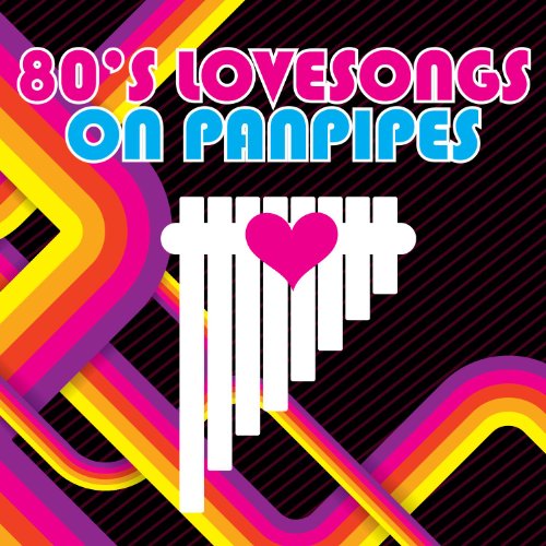 Play Love Songs Of The 80'S (On Panpipes) by Nikos Mirakis / Ray