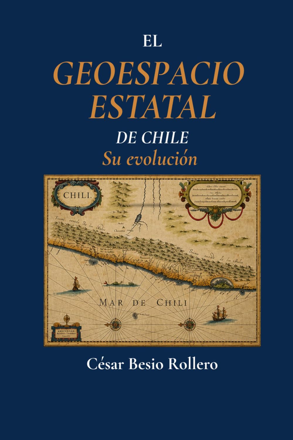 El GEOESPACIO ESTATAL DE CHILE: SU EVOLUCIÓN