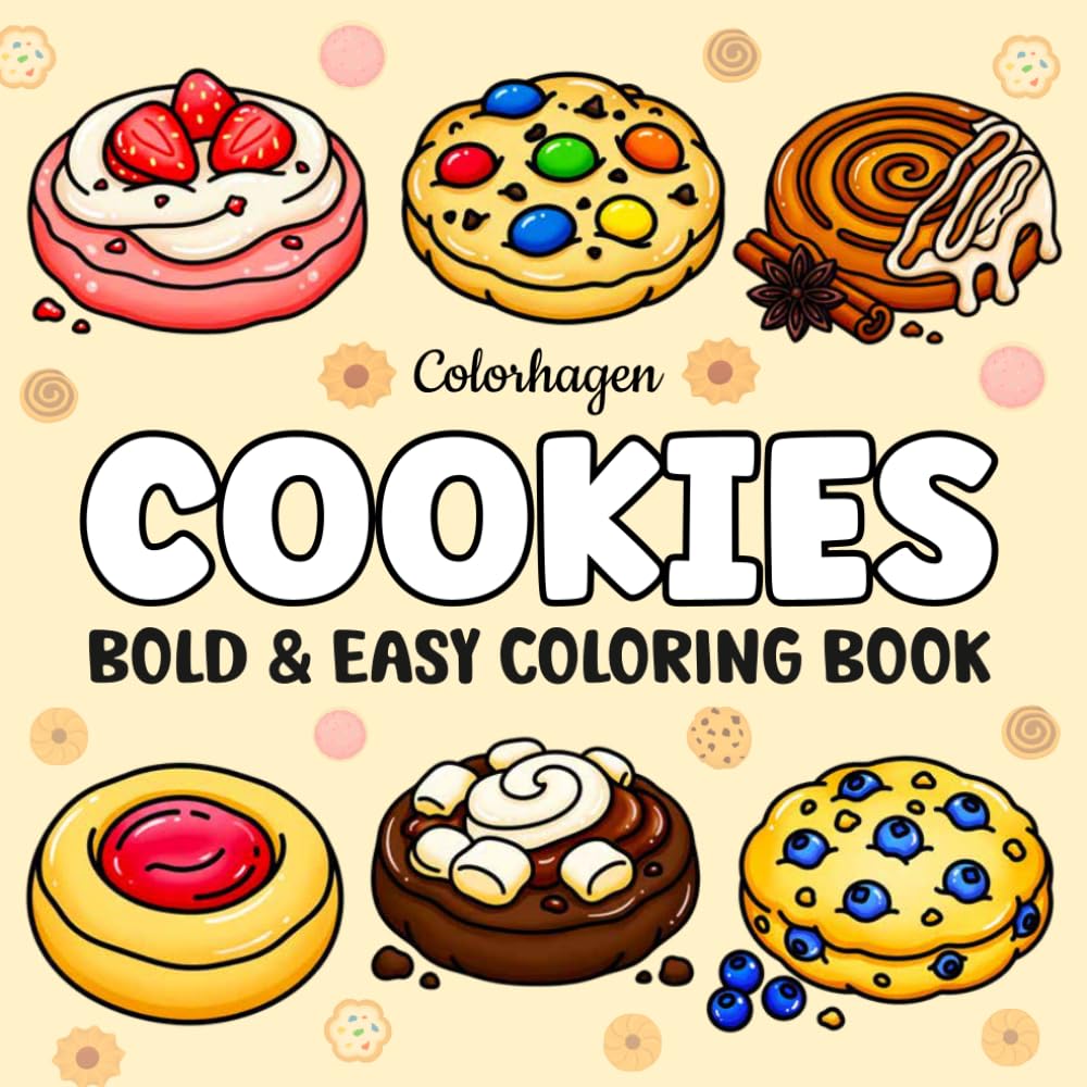 Cookies Coloring Book: Bold & Easy Designs for Adults and Kids, Featuring a Variety of Simple Cookies Made for a Relaxing Coloring Experience.